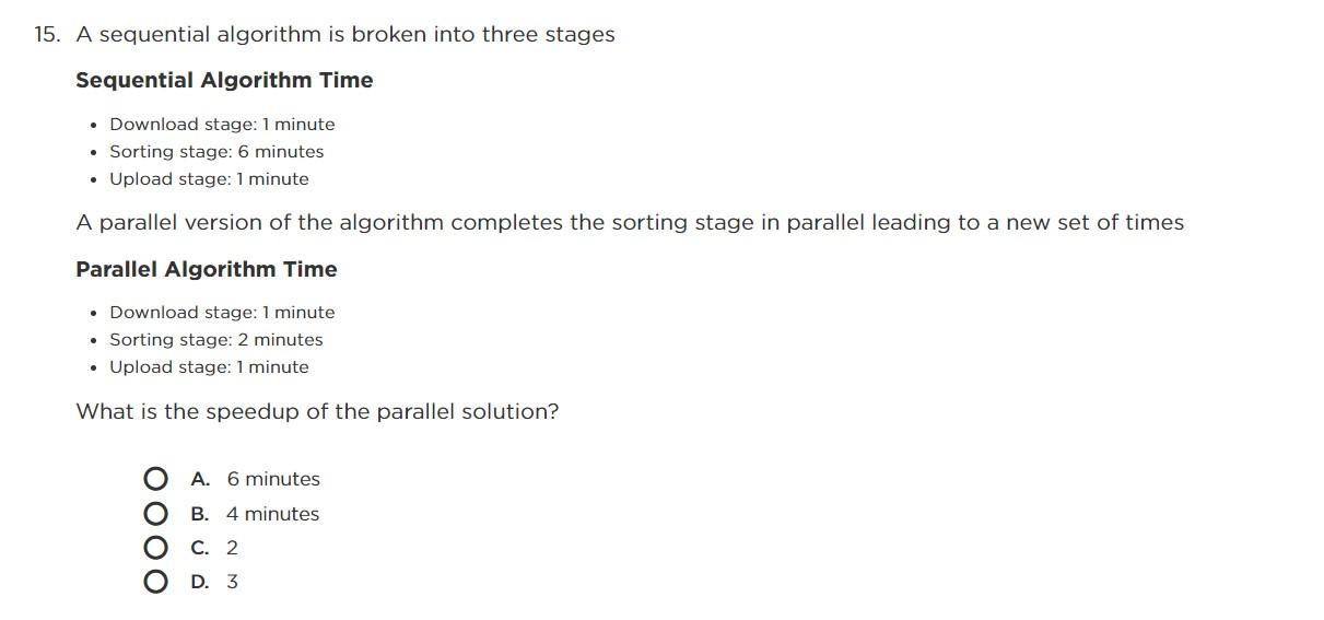 15. A sequential algorithm is broken into three stages Sequential Algorithm