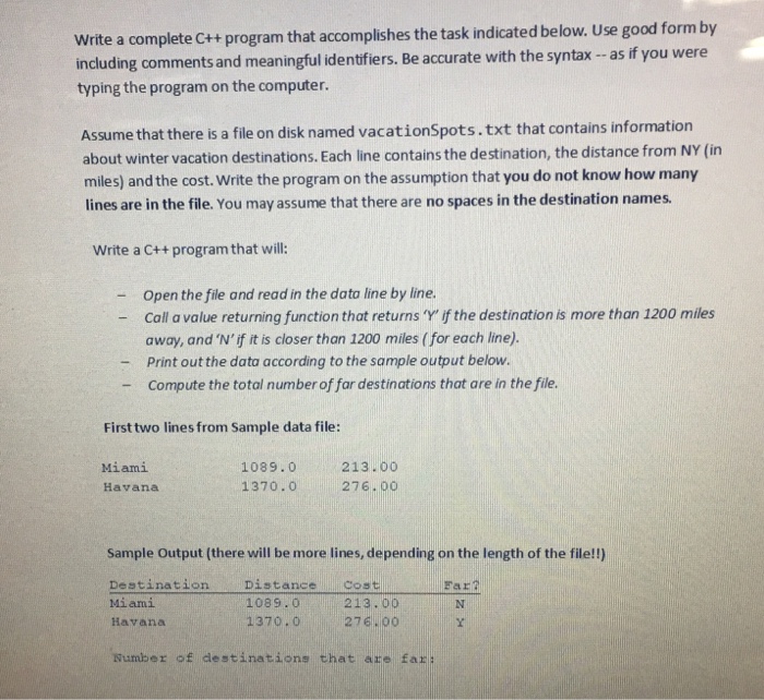  Write a complete C++ program that accomplishes the task indicated below.