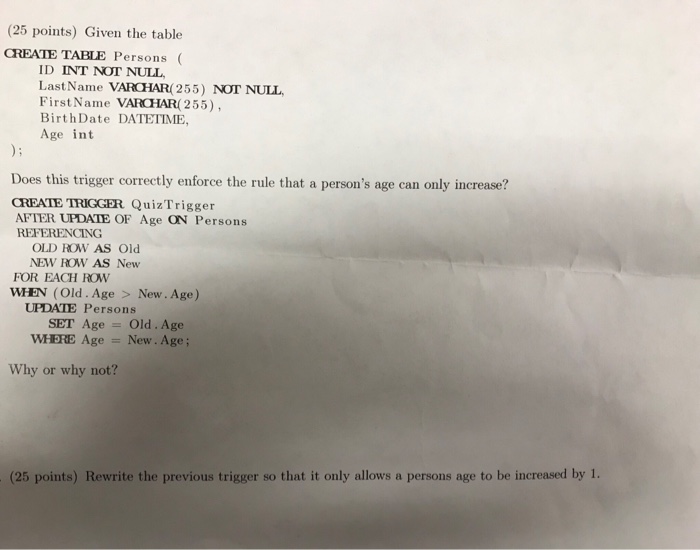  (25 points) Given the table CREATE TABLE Persons ( ID INT