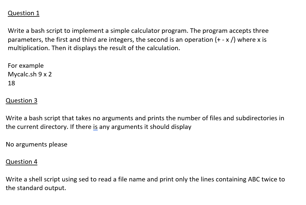 BASIC BASH SCRIPT Question 1 Write a bash script to implement a