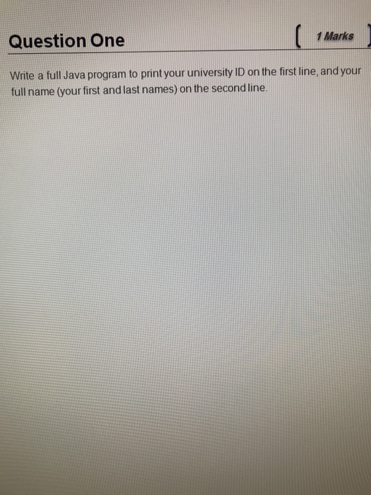  Hanke 1 Marks Question One Write a full Java program to