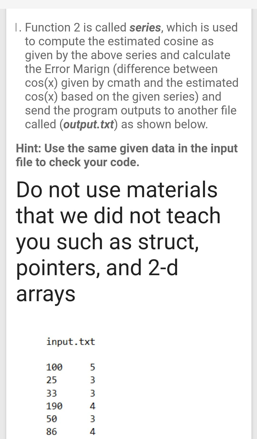 which is found in the 'cmath' library, the cosine of an angle