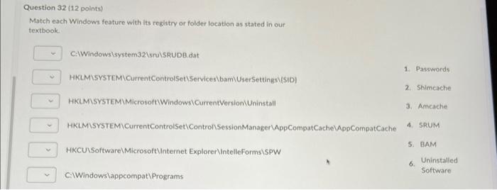  Match each Windows feature with its registry or folder location as