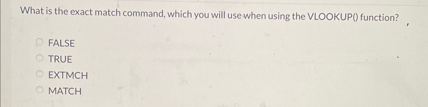  What is the exact match command, which you will use when