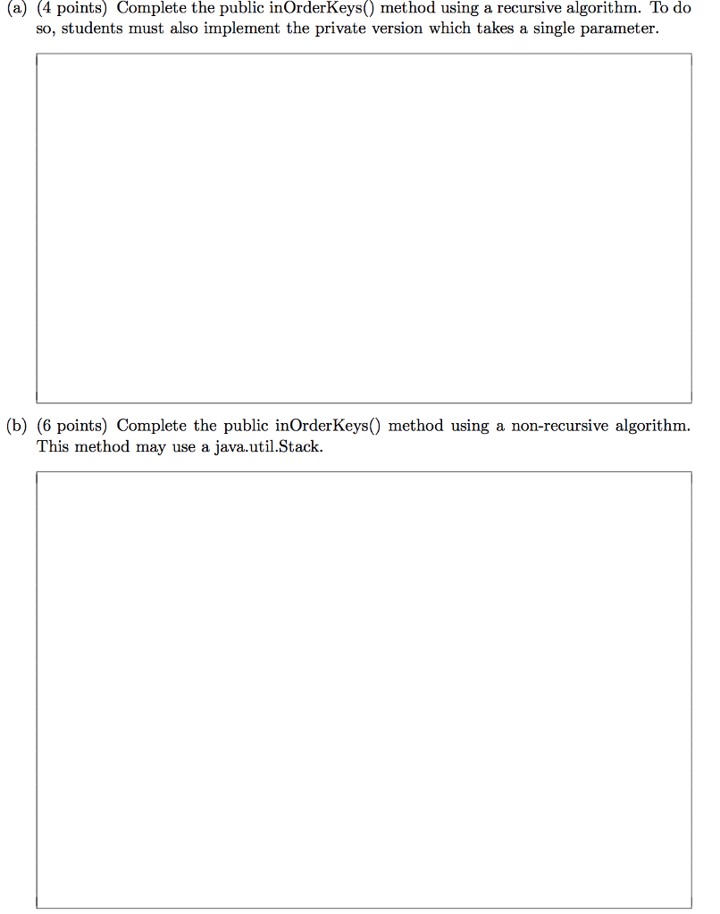requested methods. You may not introduce any new class level variables. Assume