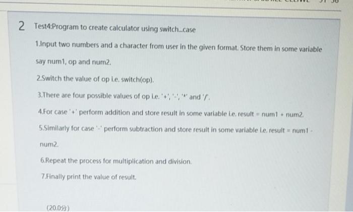  C programming 2 Test4:Program to create calculator using switch.case 1.Input two