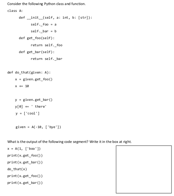1. 2. Consider the following Python class and function. class A: def