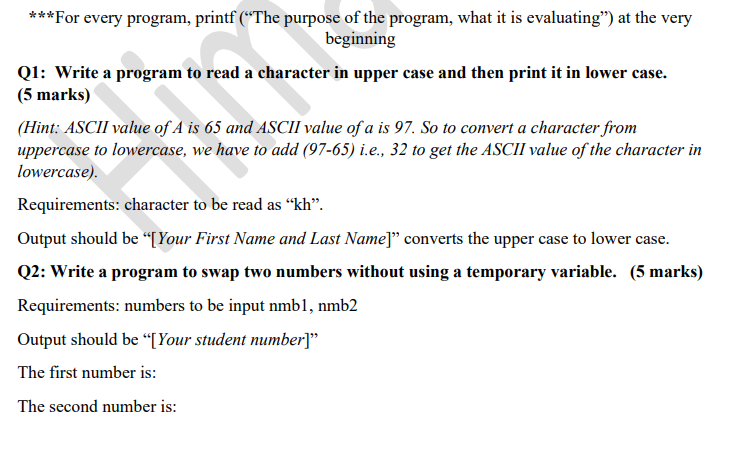  ***For every program, printf ("The purpose of the program, what it