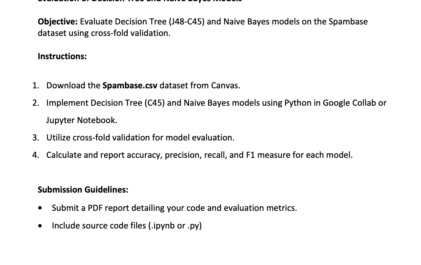  Objective: Evaluate Decision Tree (J48-C45) and Naive Bayes models on the
