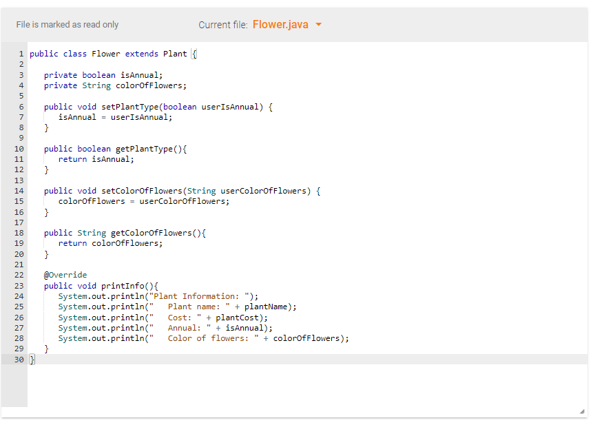 plant class or the Flower class. Create a method called printArrayList(), that