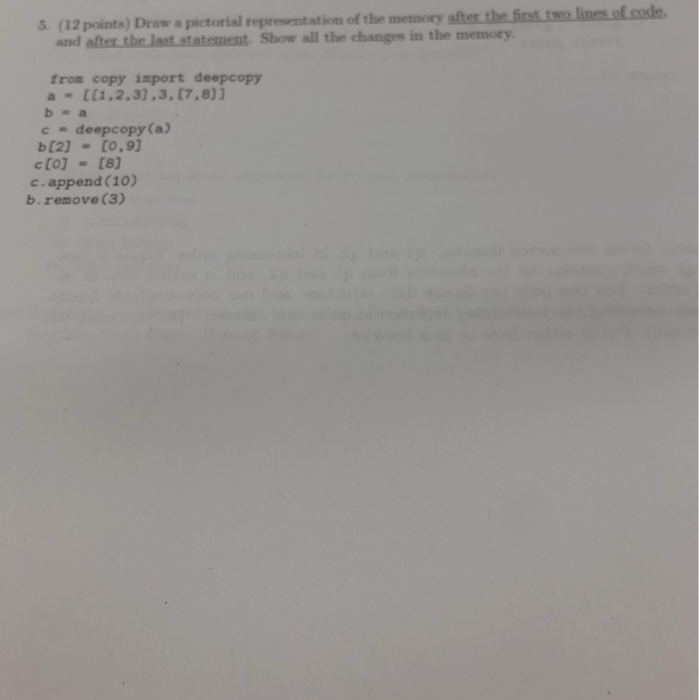  Python 5. (12 points) Draw a pictorial representation of the memory