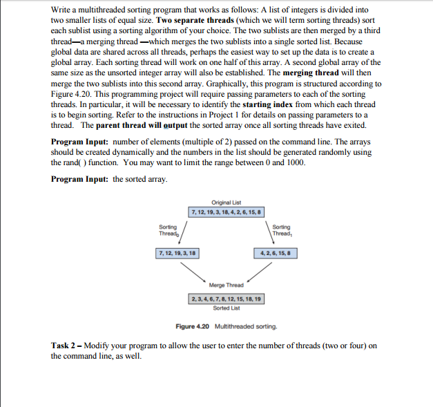 Write a multithreaded sorting program that works as follows: A list of