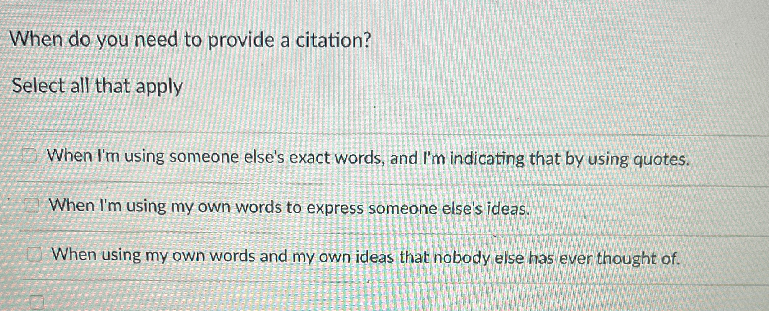  When do you need to provide a citation? Select all that