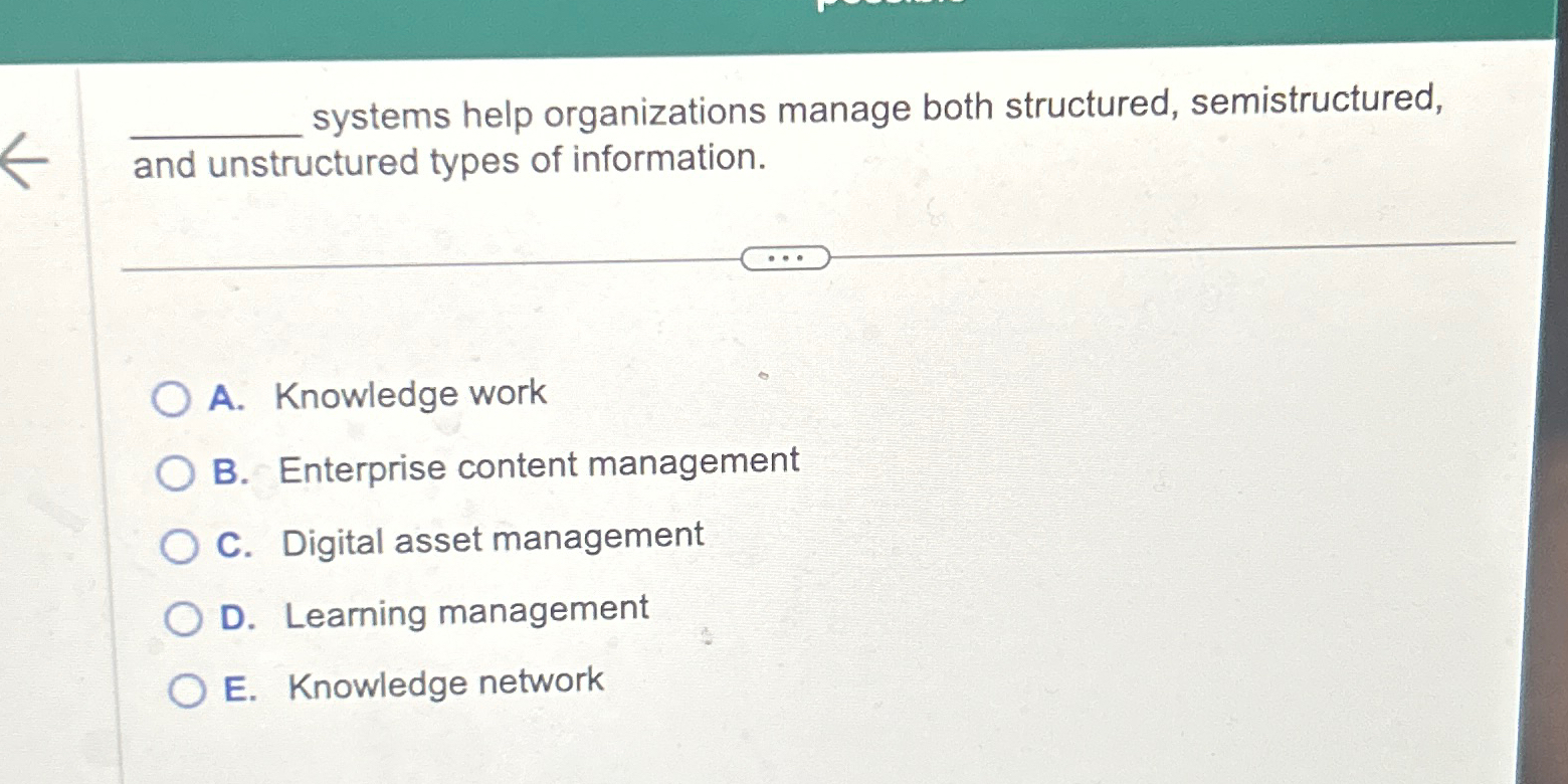  systems help organizations manage both structured, semistructured, and unstructured types of
