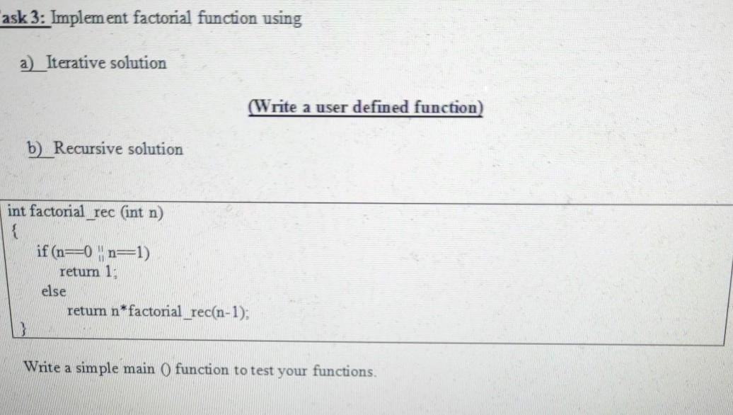  ask 3: Implement factorial function using a) Iterative solution (Write a