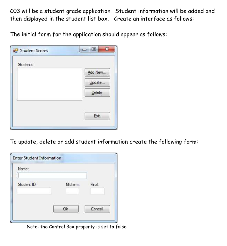 *TO BE PROGRAMMED IN C# LANGUAGE* C03 will be a student grade