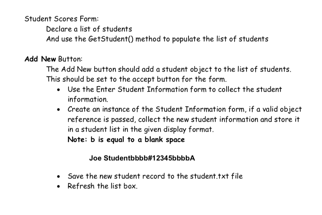 application should appear as follows: Student Scores Students Add New.. Update.. Delete