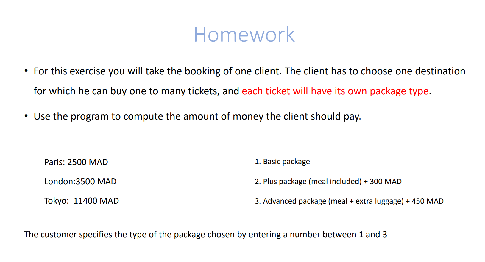 Using raptor flowchart Homework . For this exercise you will take the