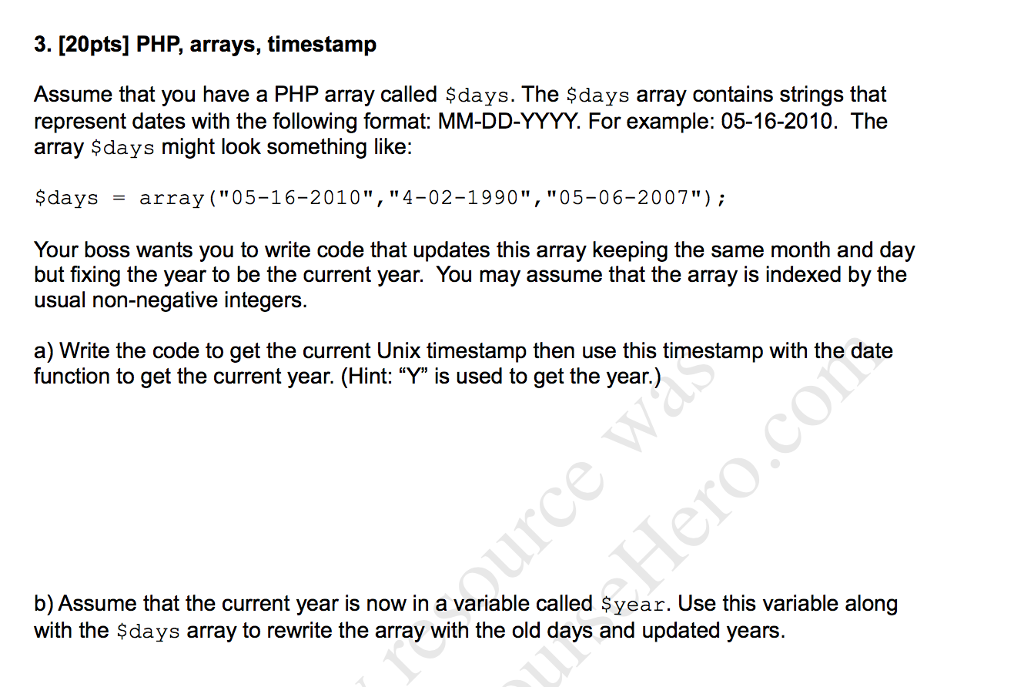 Assume that you have a PHP array called $ days. The
