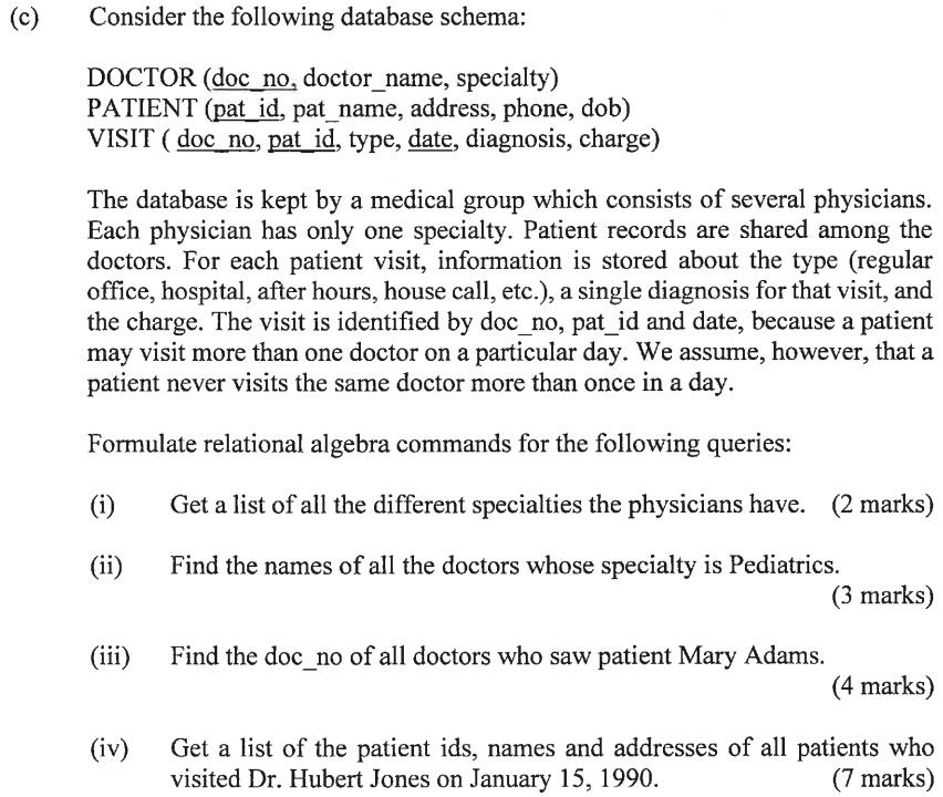  (c) Consider the following database schema: DOCTOR (doc no, doctor_name, specialty)