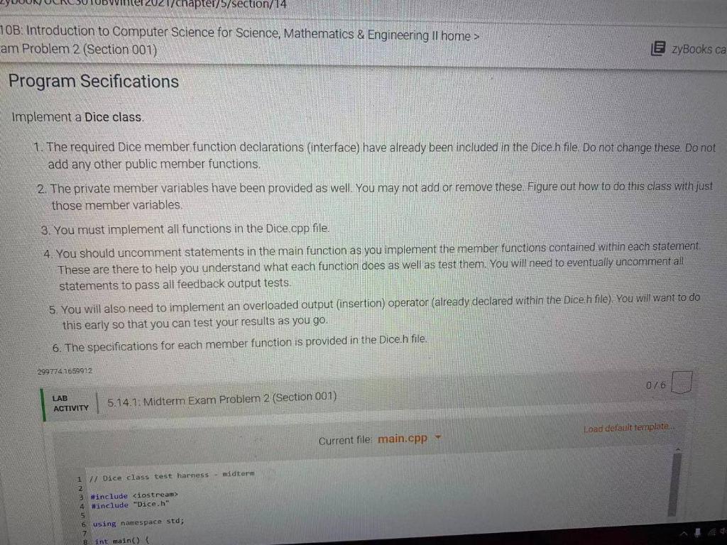  main.cpp #include #include "Dice.h" using namespace std; int main() { //