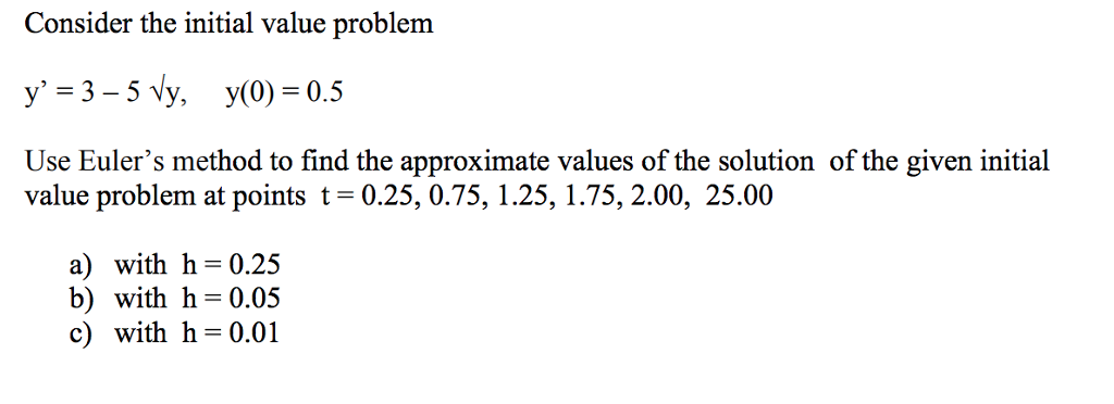 use MATLAB to solve this IVP Consider the initial value problem Use