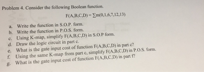  Consider the following Boolean function. F(A, B, C, D) = sigma