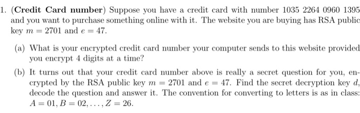  Using: Encryption fuction is E(x)=x^e modm Then finding the decryption function