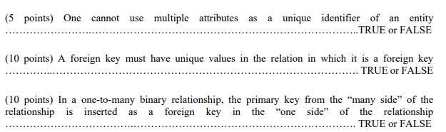  if false, please explain why. Thanks! (5 points) One cannot use