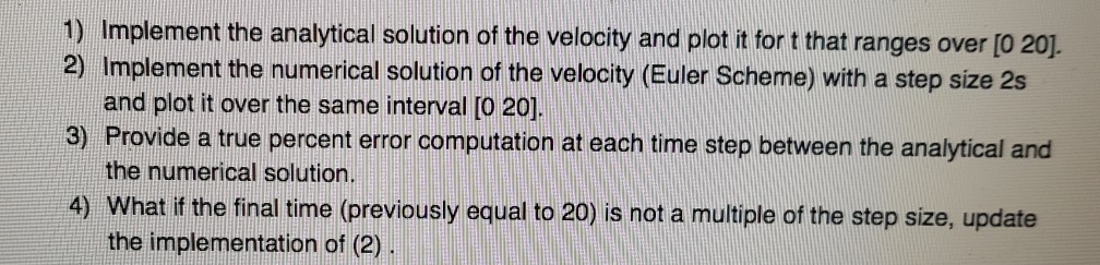 Hello. I have to answer this problem using matlab syntax. Thanks 1)