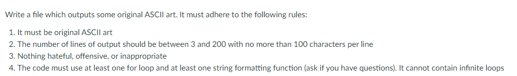 Python language Write a file which outputs some original ASCII art. It