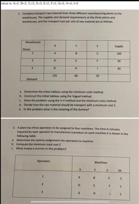  value is: A=2. B-2, C-3, D=3, E-2, F-2, G=5. H=4.1=3 1.