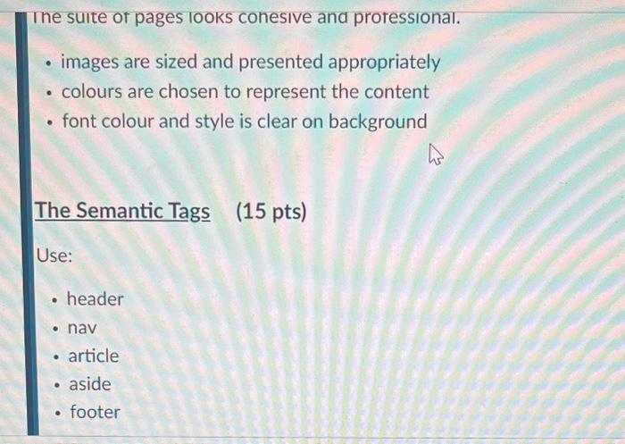 HTML semantic markup, and - create CSS applied as external styling, to