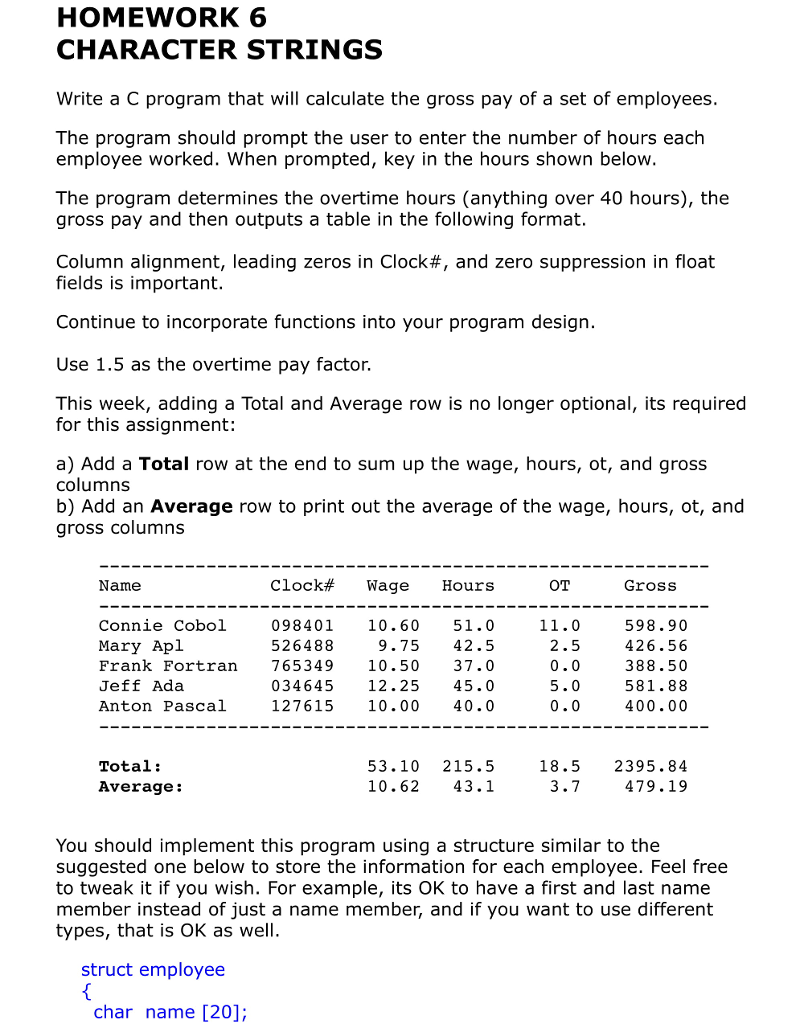  HOMEWORK 6 CHARACTER STRINGS Write a C program that will calculate