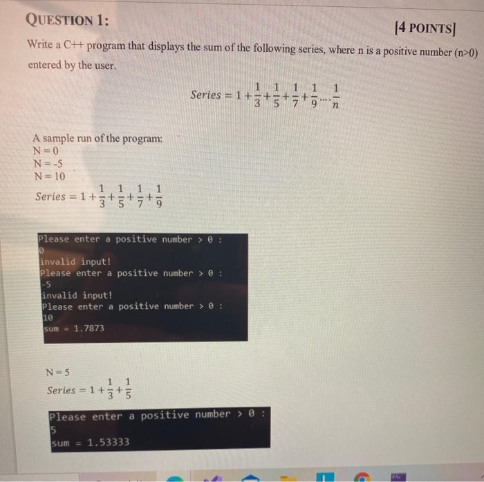  QUESTION 1: [4 POINTS) Write a C++ program that displays the