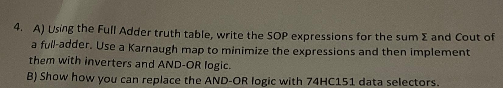  A) Using the Full Adder truth table, write the SOP expressions