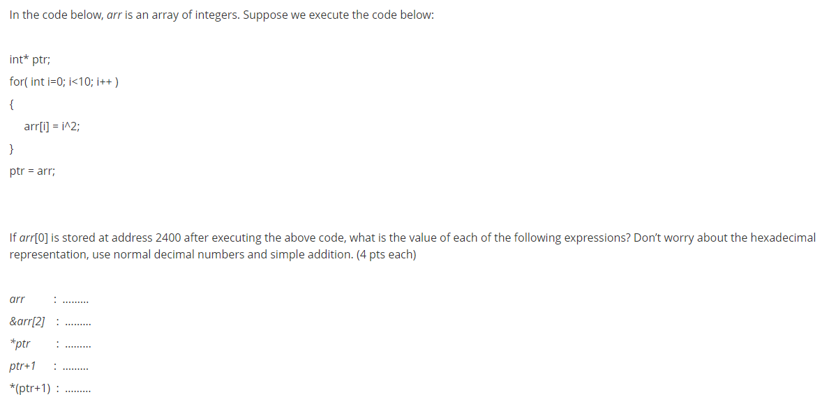  In the code below, arr is an array of integers. Suppose