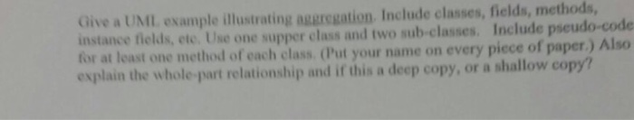  Give a UML, example illustrating aggregation. Include classes, fields, methods, instance
