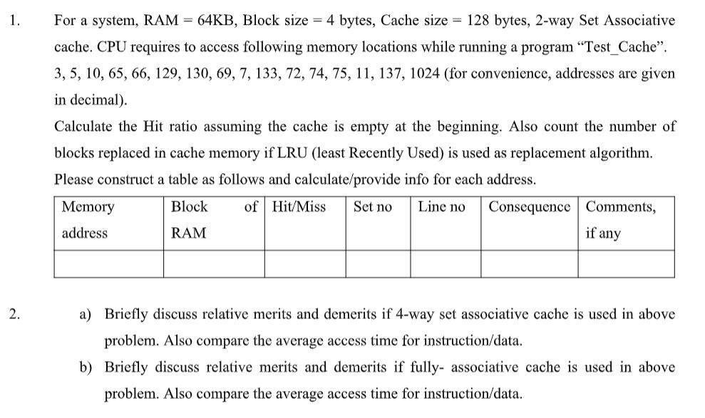  1. For a system, RAM = 64KB, Block size = 4