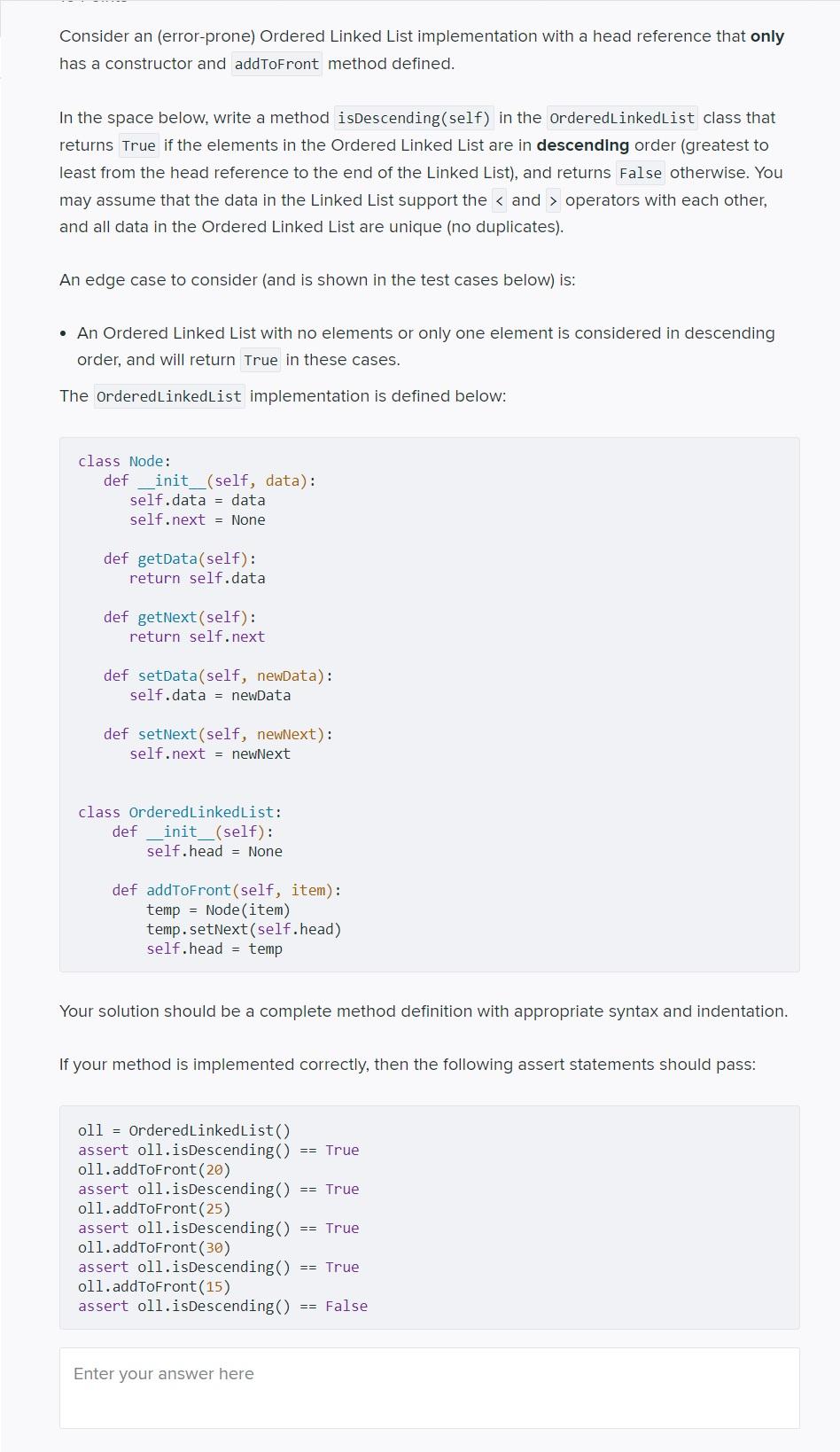 #Python Consider an (error-prone) Ordered Linked List implementation with a head reference