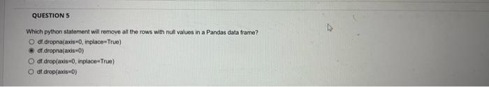  Which python statoment will remowe all the rows with null values