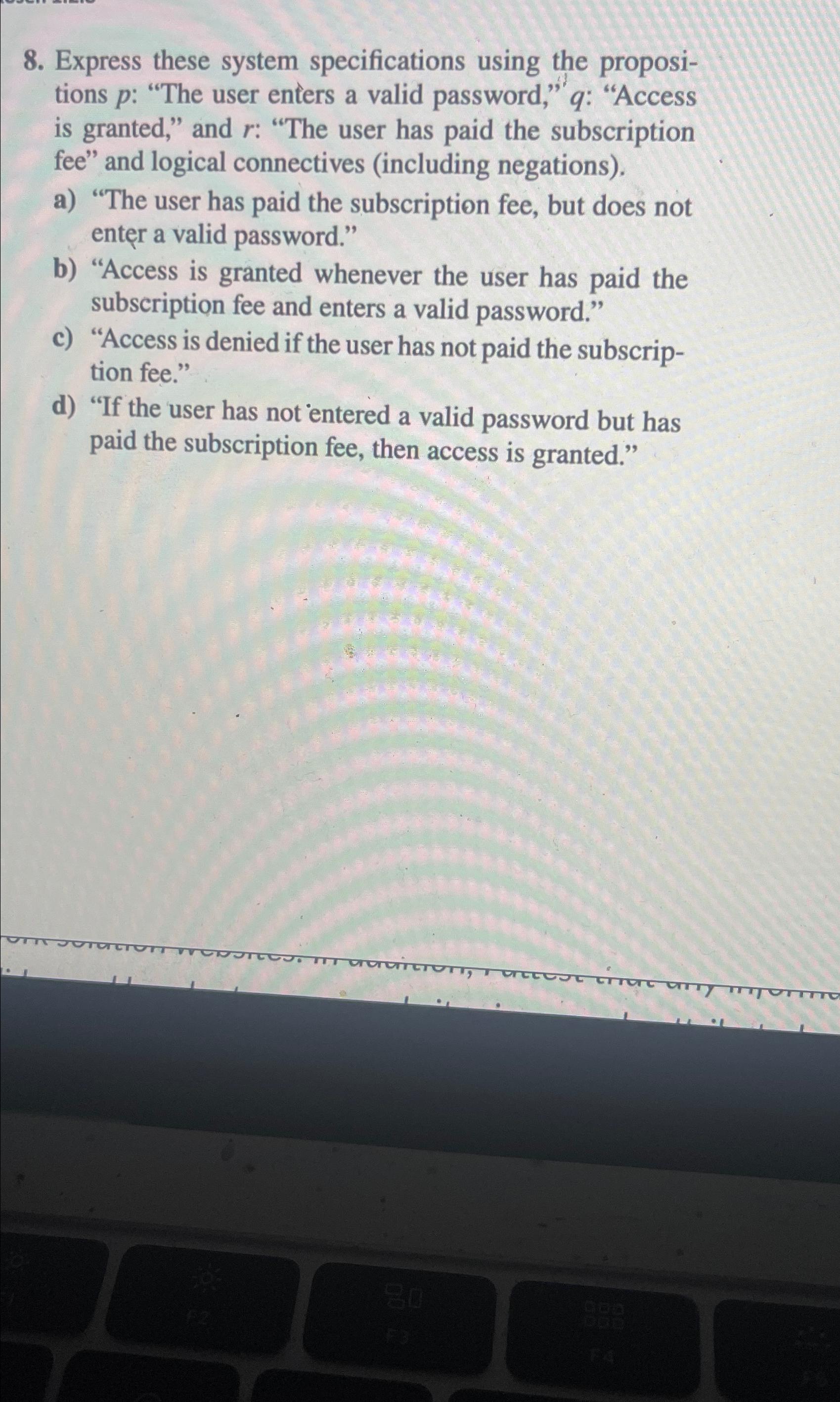  Express these system specifications using the propositions p : "The user