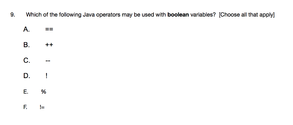 NOTE: IS LEARNING JAVA PROGRAMMING 2 Which of the following Java operators