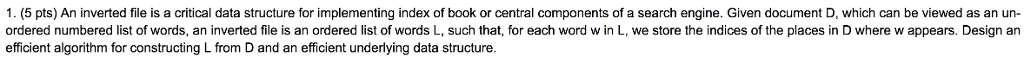 IN JAVA PSEUDO CODE ! 1. (5 pts) An inverted file is