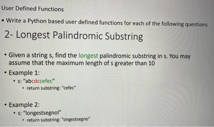 User Defined Functions Write a Python based user defined functions for
