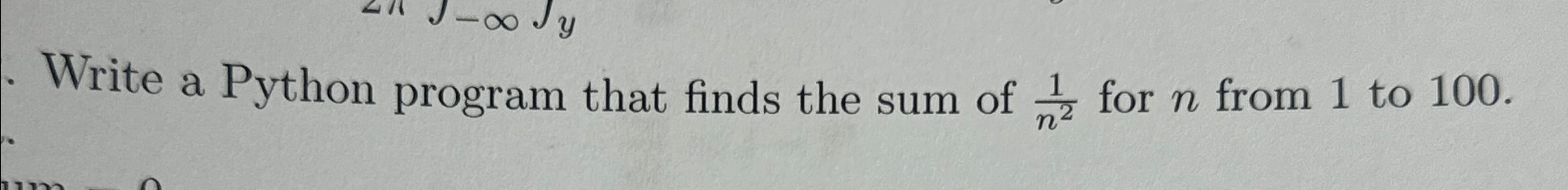  Write a Python program that finds the sum of 1n2 for