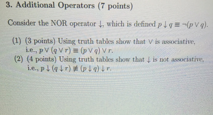  Additional Operators Consider the NOR operator downarrow, which is defined p