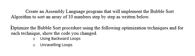  Create an Assembly Language program that will implement the Bubble Sort