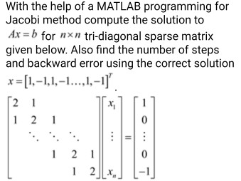 With the help of a MATLAB programming for Jacobi method compute