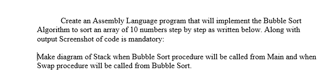  Create an Assembly Language program that will implement the Bubble Sort